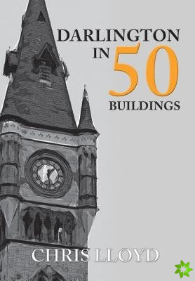 Darlington in 50 Buildings