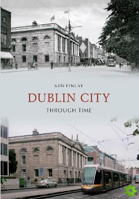 Dublin City Through Time