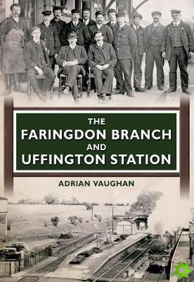 Faringdon Branch and Uffington Station