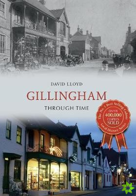 Gillingham Through Time
