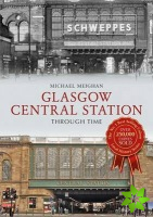 Glasgow Central Station Through Time