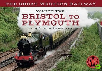 Great Western Railway Volume Two Bristol to Plymouth