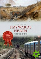 Haywards Heath Through Time