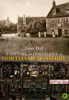 History of Hostelries in Northamptonshire