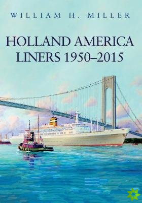 Holland America Liners 1950-2015