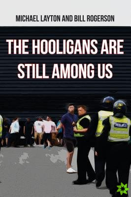 Hooligans Are Still Among Us