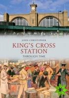 Kings Cross Station Through Time