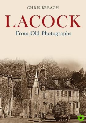 Lacock From Old Photographs