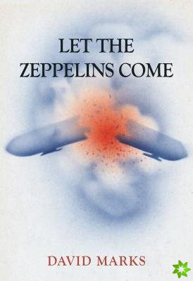 Let the Zeppelins Come