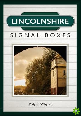 Lincolnshire Signal Boxes