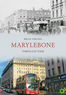 Marylebone Through Time