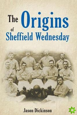 Origins of Sheffield Wednesday