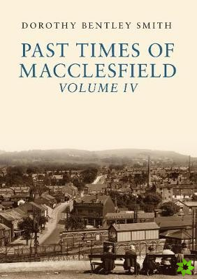 Past Times of Macclesfield Volume IV