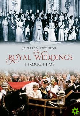 Royal Weddings Through Time