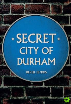 Secret City of Durham