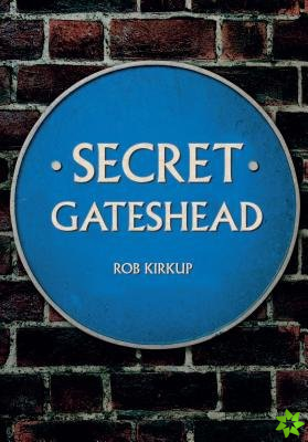 Secret Gateshead
