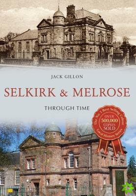 Selkirk & Melrose Through Time