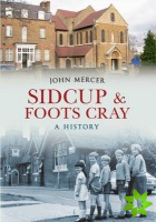Sidcup & Foots Cray A History
