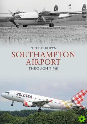 Southampton Airport Through Time