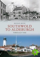 Southwold to Aldeburgh Through Time