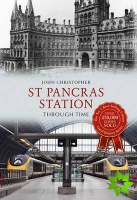 St Pancras Station Through Time