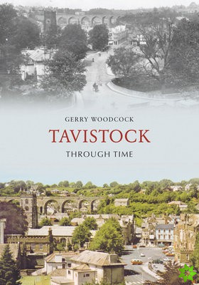 Tavistock Through Time