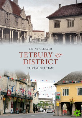 Tetbury & District Through Time