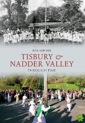 Tisbury & Nadder Valley Through Time