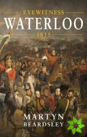 Waterloo Voices 1815