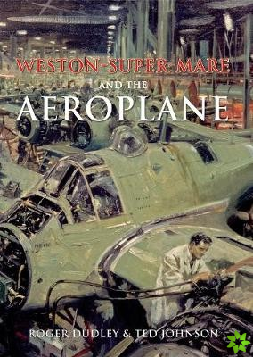 Weston-Super-Mare and the Aeroplane