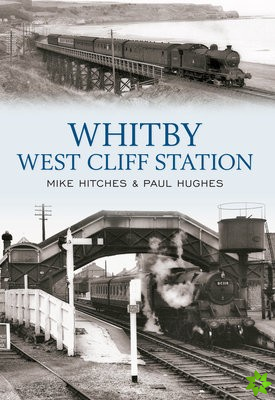Whitby West Cliff Station