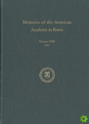 Memoirs of the American Academy in Rome, Volume 58