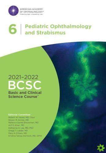 2021-2022 Basic and Clinical Science Course, Section 06: Pediatric Ophthalmology and Strabismus