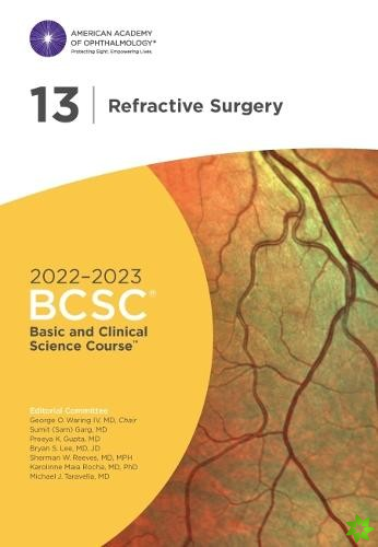 2022-2023 Basic and Clinical Science Course, Section 13: Refractive Surgery