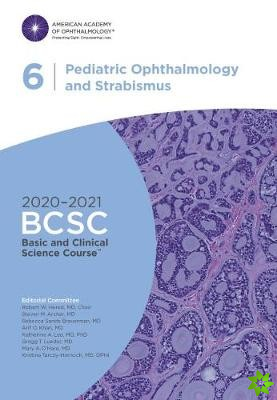 2020-2021 Basic and Clinical Science Course (BCSC), Section 06: Pediatric Ophthalmology and Strabismus