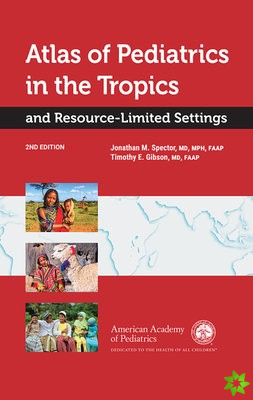 Atlas of Pediatrics in the Tropics and Resource-Limited Settings