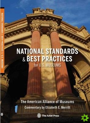 National Standards and Best Practices for U.S. Museums