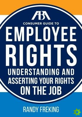 Aba Consumer Guide to Employee Rights