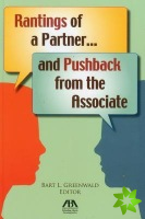 Rantings of a Partner...and Pushback from the Associate