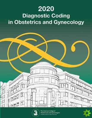 Diagnostic Coding in Obstetrics and Gynecology 2020