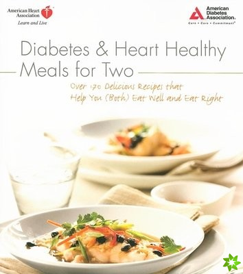 Diabetes and Heart Healthy Meals for Two