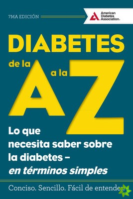 Diabetes de la A a la Z (Diabetes A to Z)