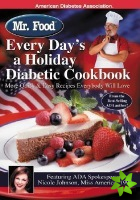 Mr. Food: Every Day's a Holiday Diabetic Cookbook