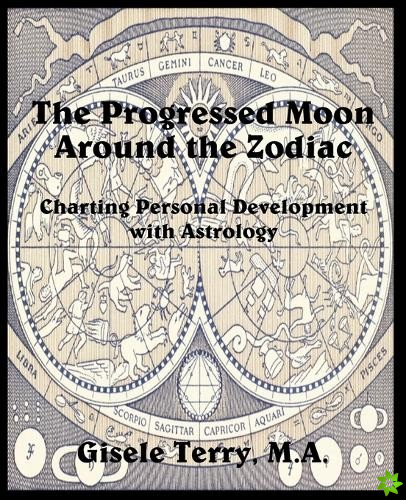 Progressed Moon Around the Zodiac