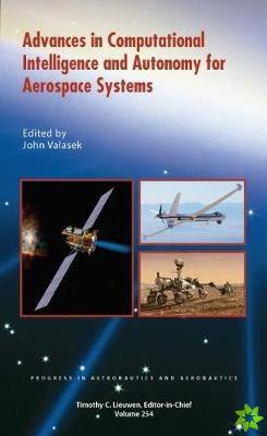 Advances in Computational Intelligence and Autonomy for Aerospace Systems