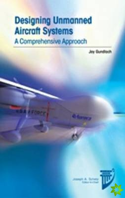 Designing Unmanned Aircraft Systems