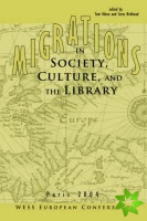 MIGRATIONS IN SOCIETY, CULTURE, AND THE LIBRARY: WESS EUROPEAN CONFERENCE, PARIS, FRANCE, MARCH 22, 2004