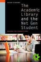 Academic Library and the Net Gen Student