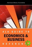 ALA Guide to Economics & Business Reference