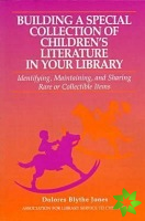 Building a Special Collection of Children's Literature in Your Library